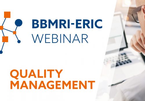BBMRI-ERIC Quality Management Webinar BBMRI-ERIC Quality Management Webinar, webinar series, biobanking